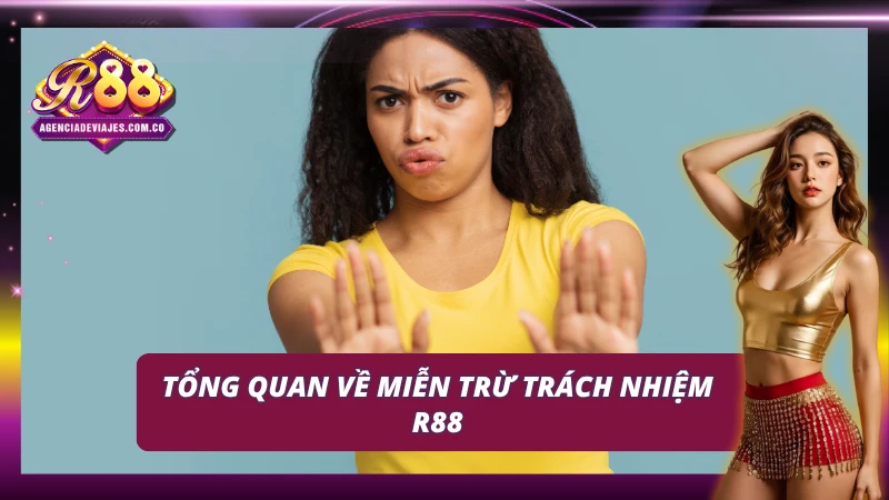 Miễn Trừ Trách Nhiệm R88 – Nền Tảng Cho Sự An Toàn 1 Giới thiệu sơ lược về miễn trừ trách nhiệm tại R88